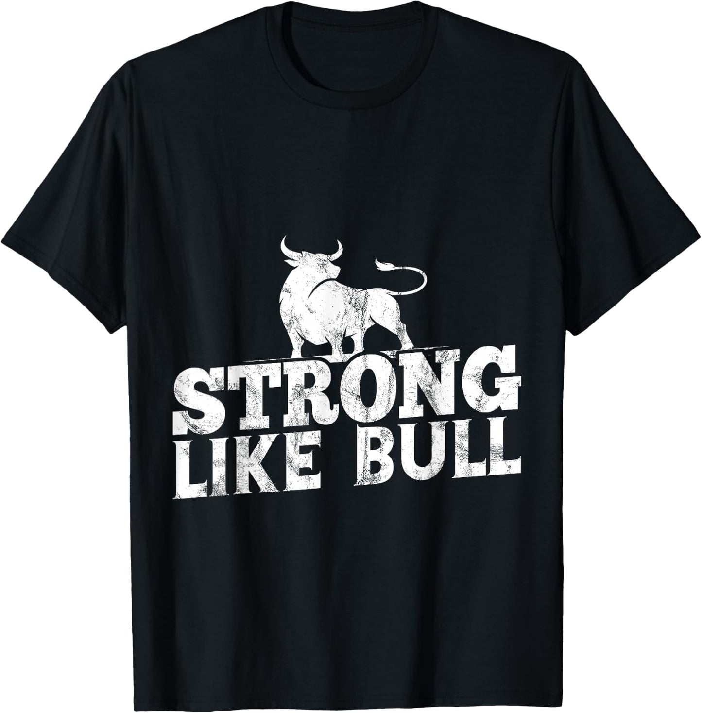 Strong Like A Bull Powerlifting Bodybuilding T-Shirt - T-Shirt | Black