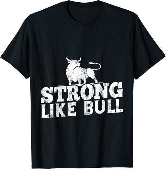 Strong Like A Bull Powerlifting Bodybuilding T-Shirt - T-Shirt | Black