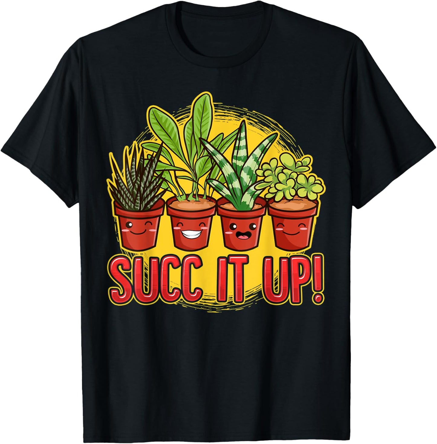 Cute & Funny Succ It Up Succulent Pun T-Shirt - T-Shirt | Black