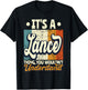 It's A Lance Thing You Wouldn't Understand T-Shirt - T-Shirt | Black