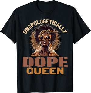 Black Women Unapologetically Dope Queen Juneteenth Black T-Shirt - T-Shirt | Black