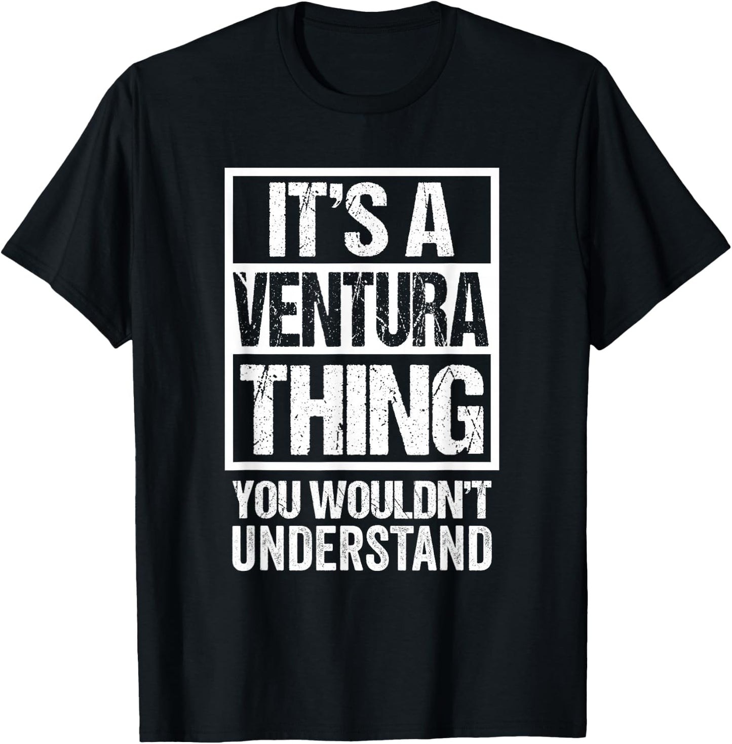 It's A Ventura Thing You Wouldn't Understand First Name T-Shirt - T-Shirt | Black