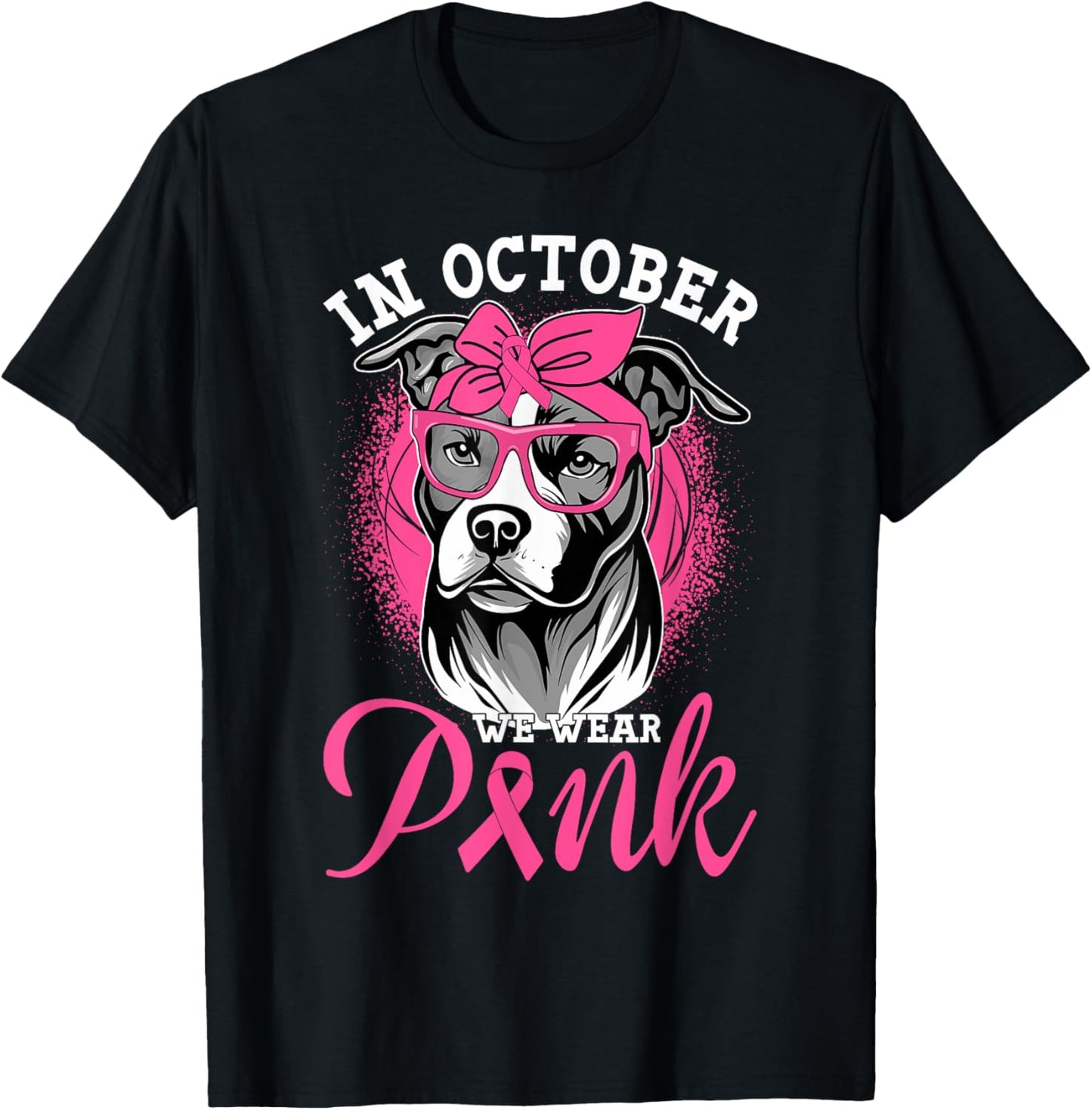 In October We Wear Pink Breast Cancer Awareness Pitbull Dog T-Shirt - T-Shirt | Black