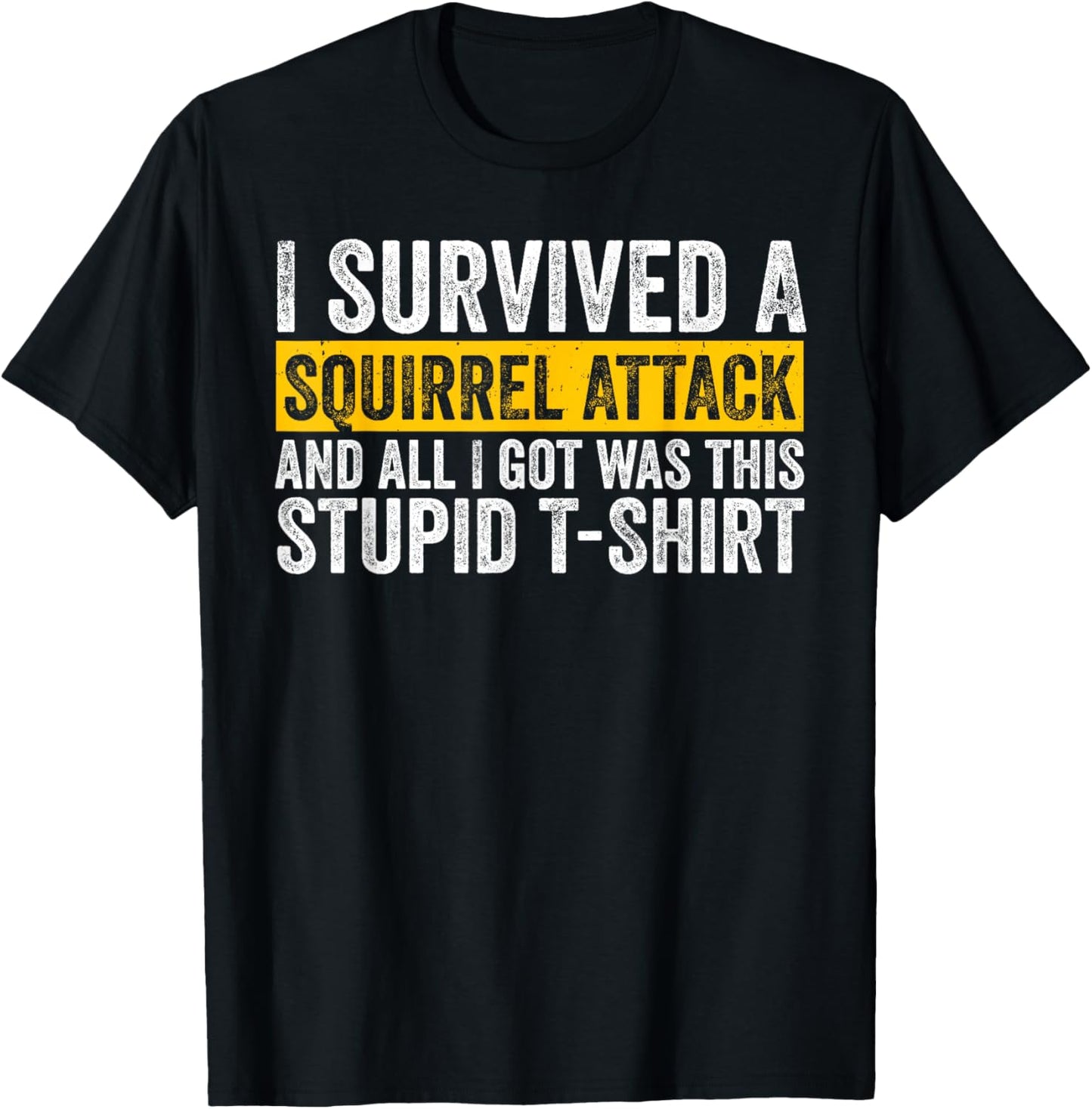 Forest Animal Cool Funny I Survived A Squirrel Attack T-Shirt - T-Shirt | Black