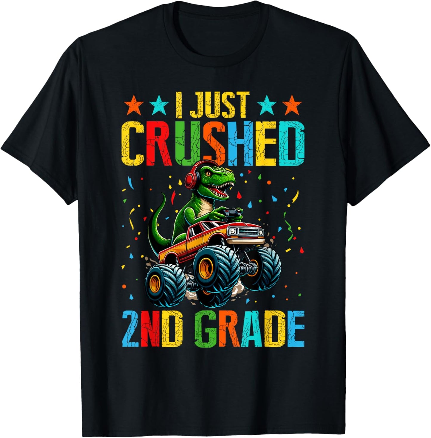 I Just Crushed 2nd Grade Dinosaur T-rex Monster Truck Boy T-Shirt - T-Shirt | Black