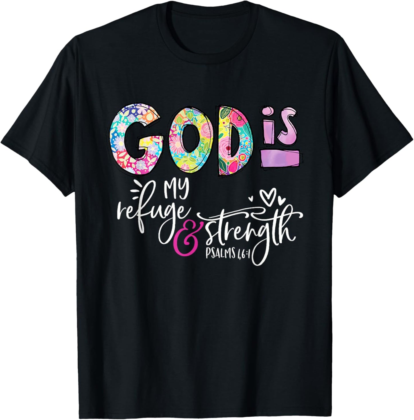 God Is My Refuge & Strength Christian Faith Jesus God Lover T-Shirt - T-Shirt | Black