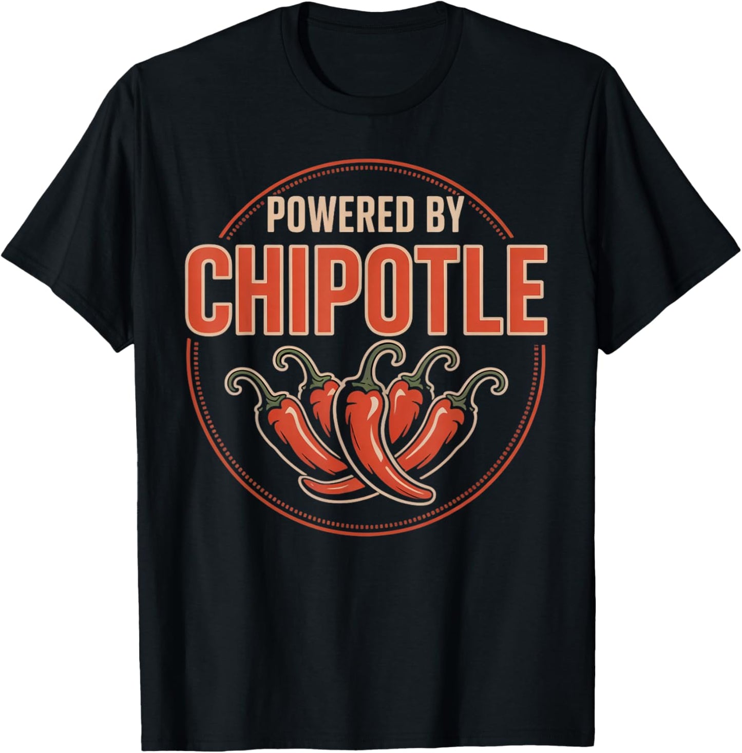 Powered By Chipotle Mexican Food Spicy Chipotle T-Shirt - T-Shirt | Black