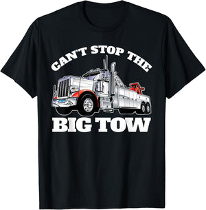 Can't Stop The Big Tow Semi Tow Truck Driver Funny T-Shirt - T-Shirt | Black