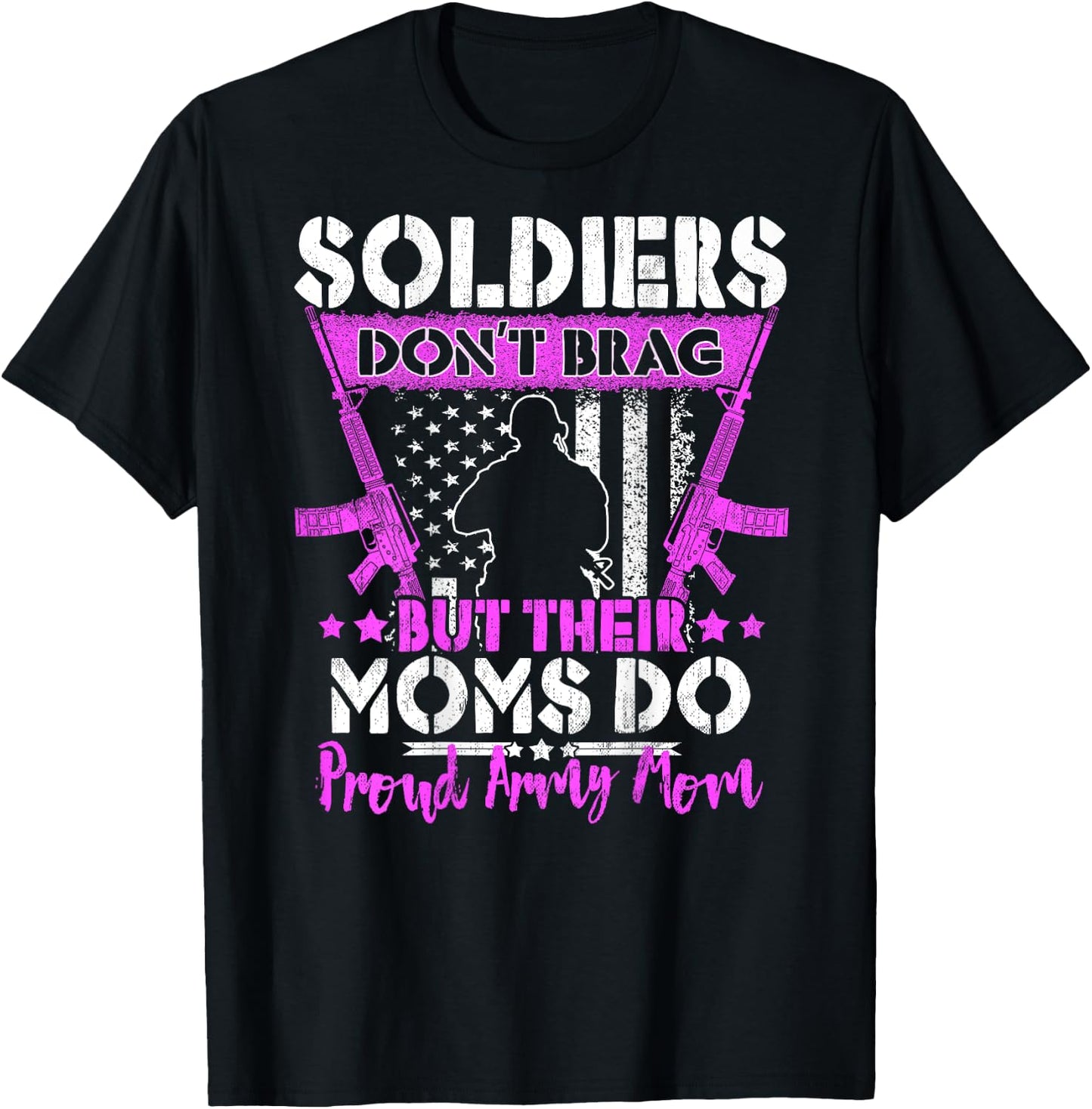 Soldiers Don't Brag Proud Army Mom US Flag Military Mother T-Shirt - T-Shirt | Black