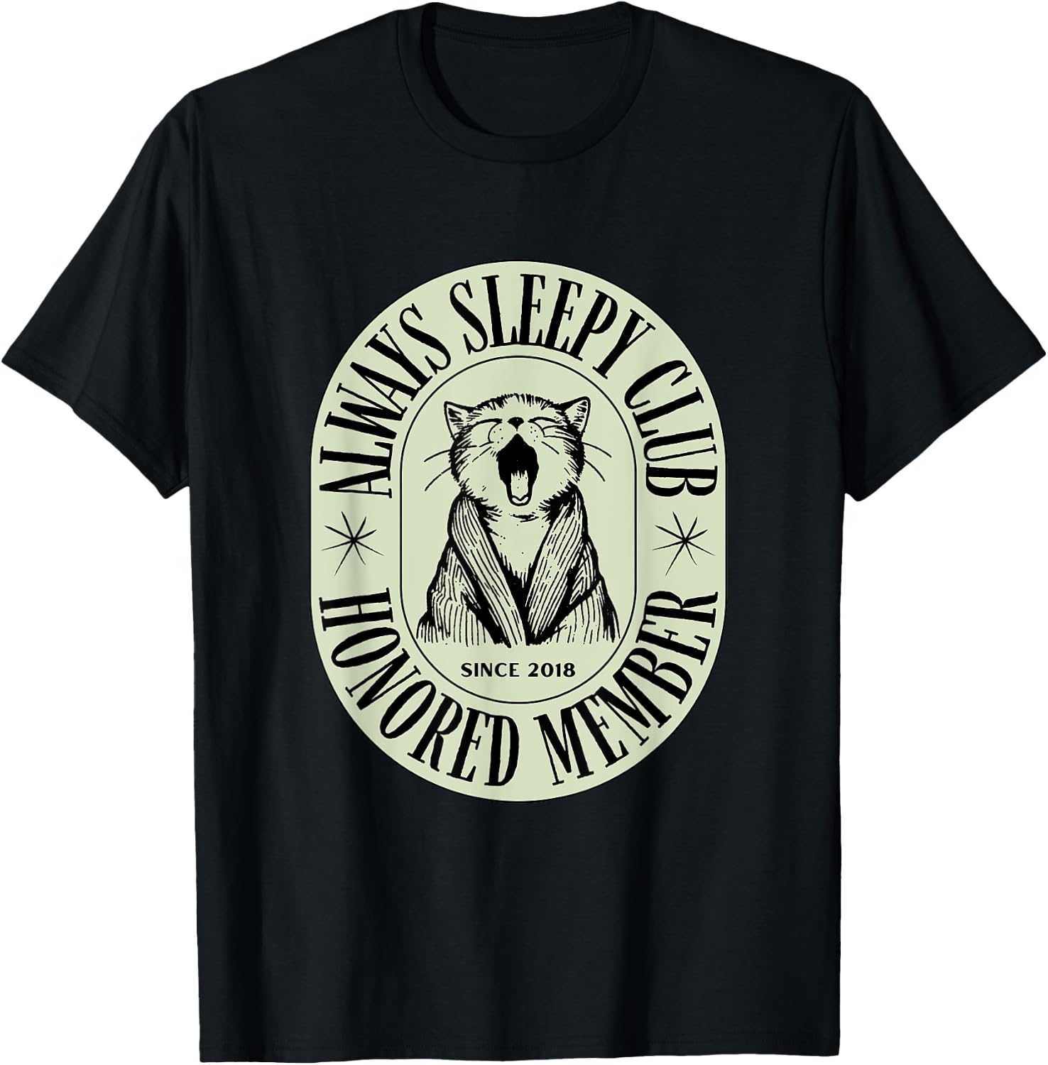Funny Cute Always Sleepy Club Honored Member Cat Men Women Kids T-Shirt - T-Shirt | Black