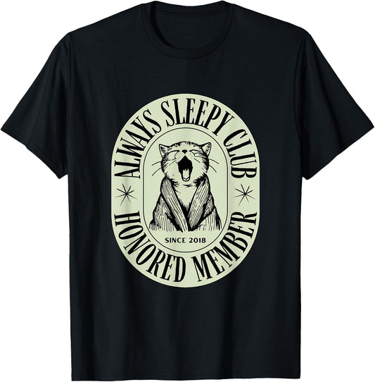 Funny Cute Always Sleepy Club Honored Member Cat Men Women Kids T-Shirt - T-Shirt | Black