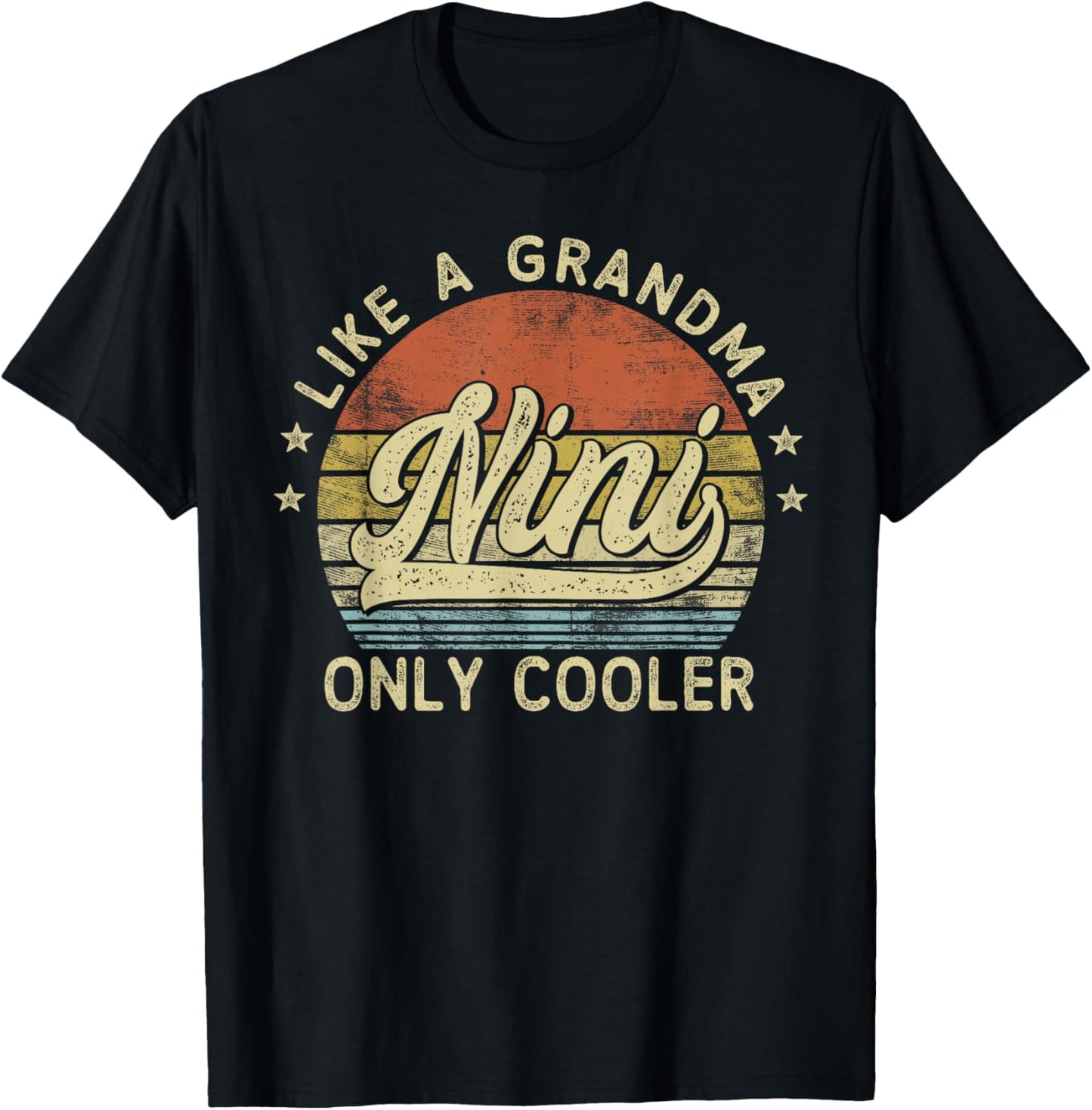 Nini Like A Grandma Only Cooler Mother's Day Nini T-Shirt - T-Shirt | Black
