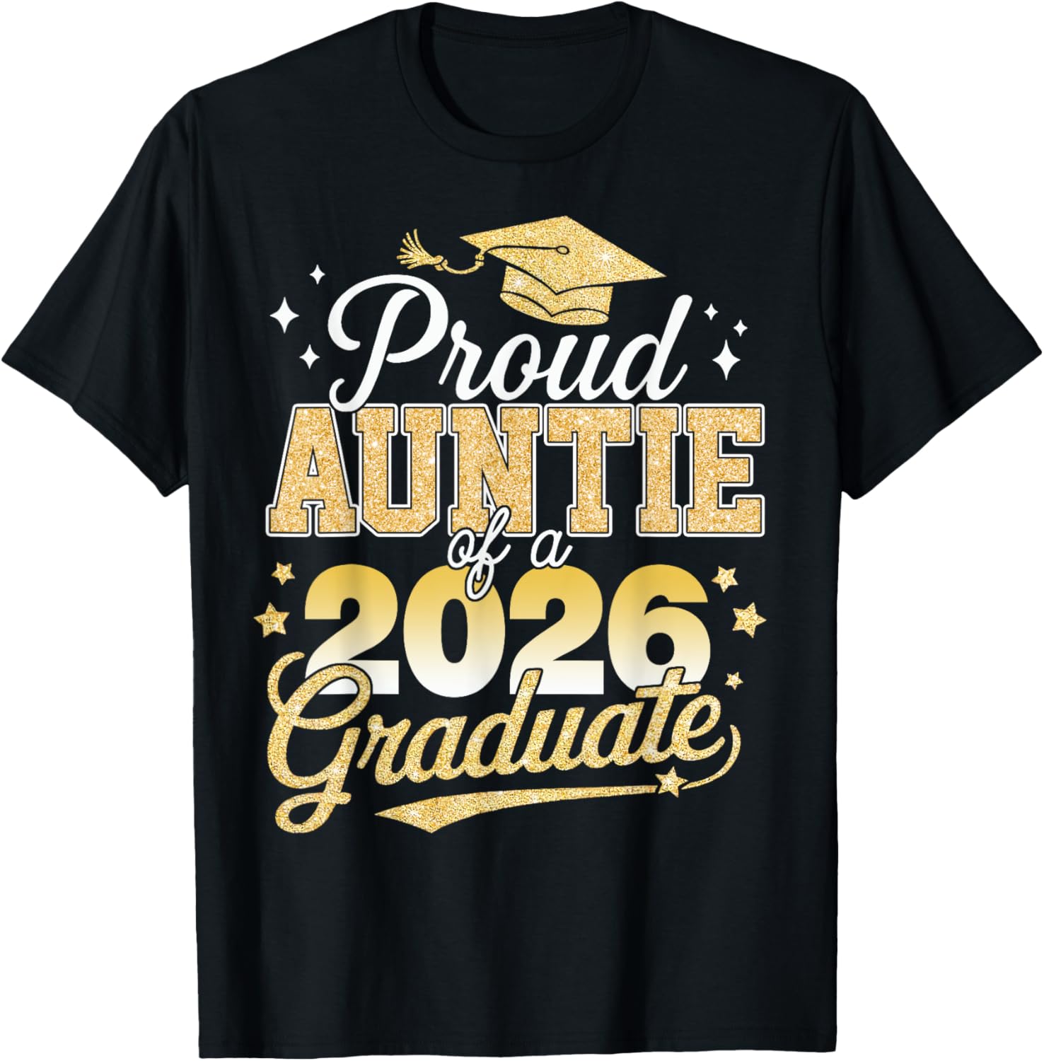 Proud Auntie Of A Class Of 2026 Graduate Senior 26 T-Shirt - T-Shirt | Black
