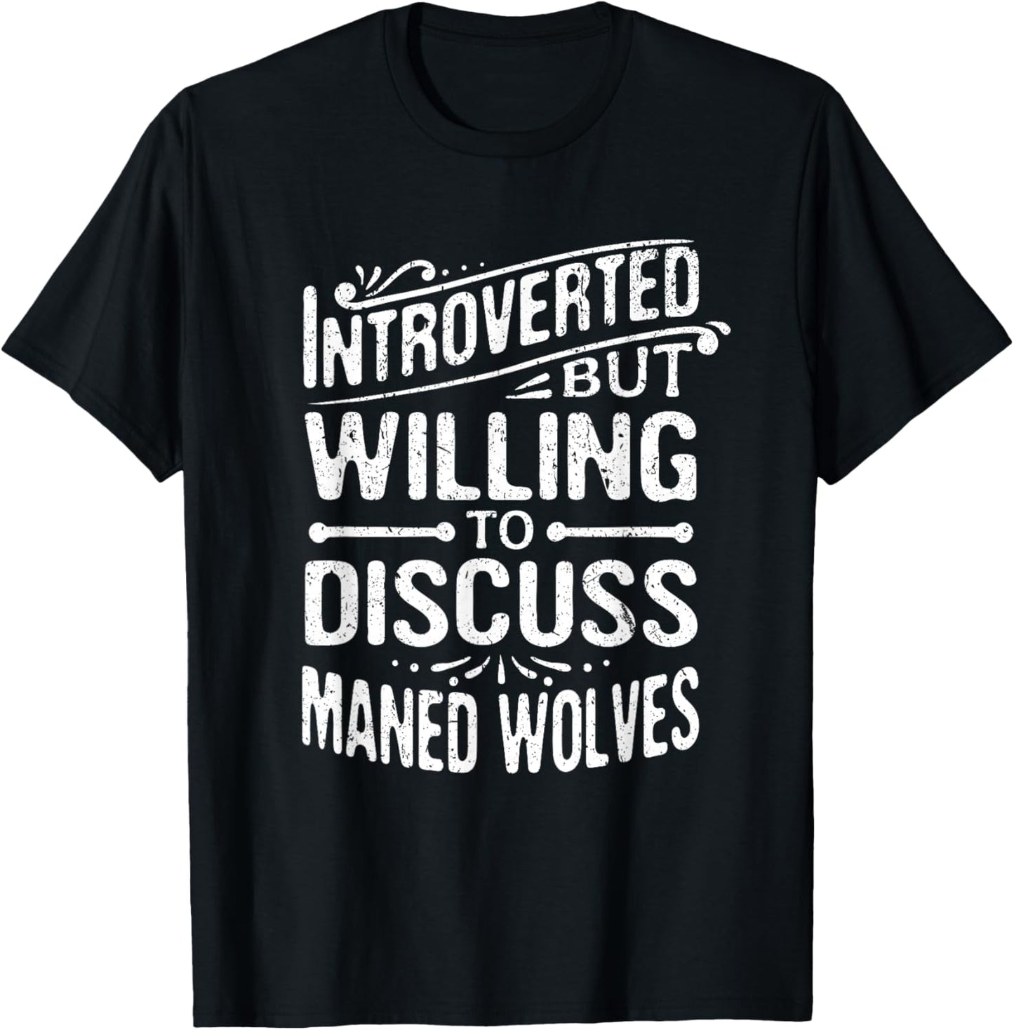 Introverted But Willing To Discuss Maned Wolves Funny T-Shirt - T-Shirt | Black