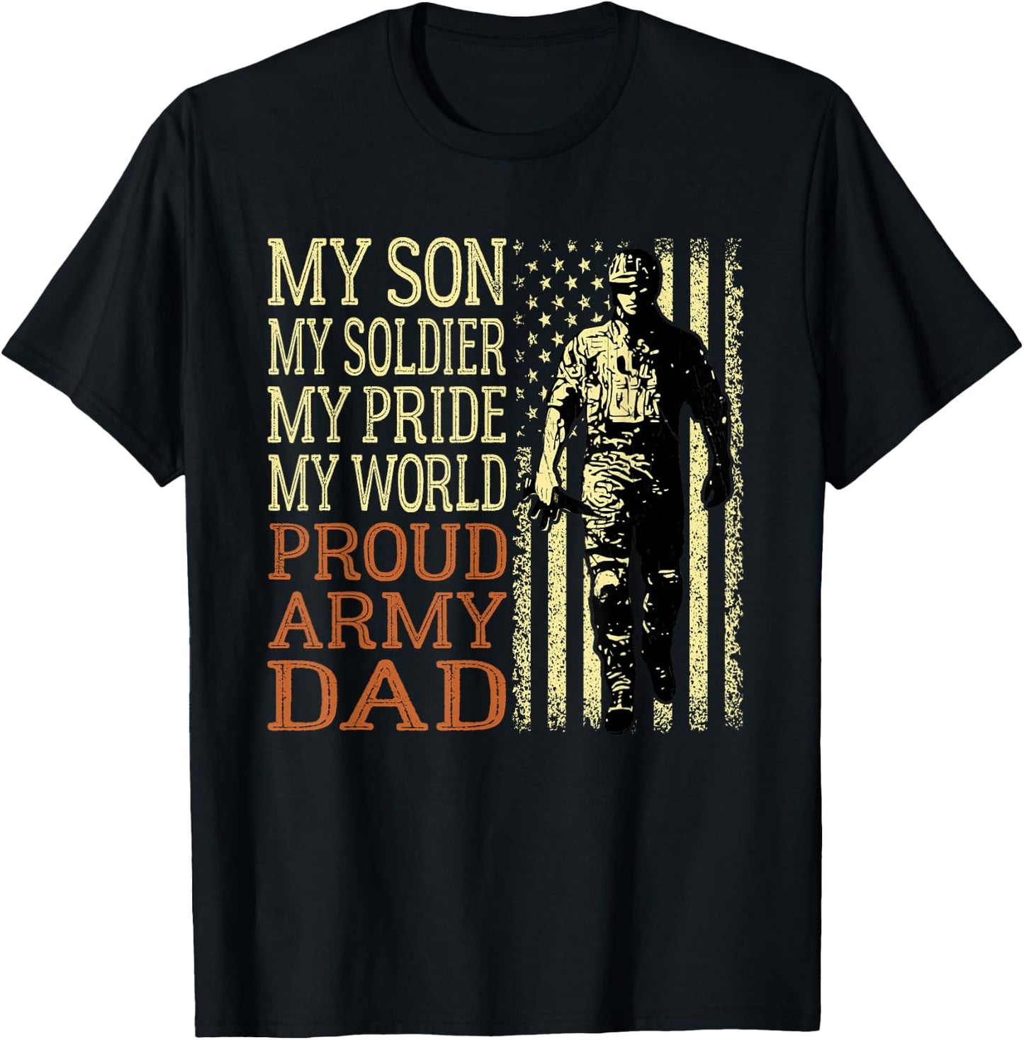 My Son is A Soldier Hero Proud Army Dad US Military Father T-Shirt - T-Shirt | Black