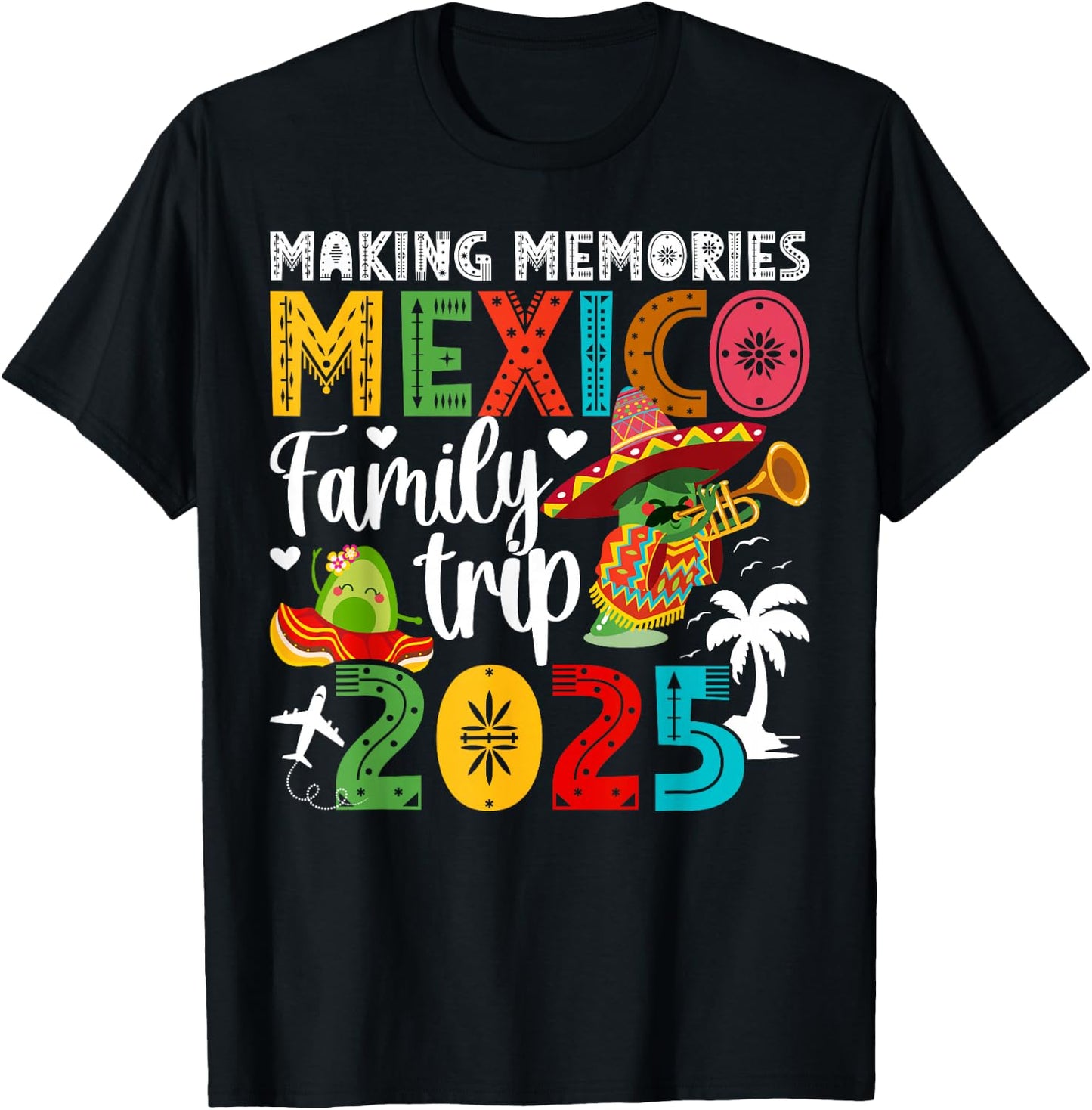Making Memories Mexico Family Trip 2025 Mexico Vacation T-Shirt - T-Shirt | Black