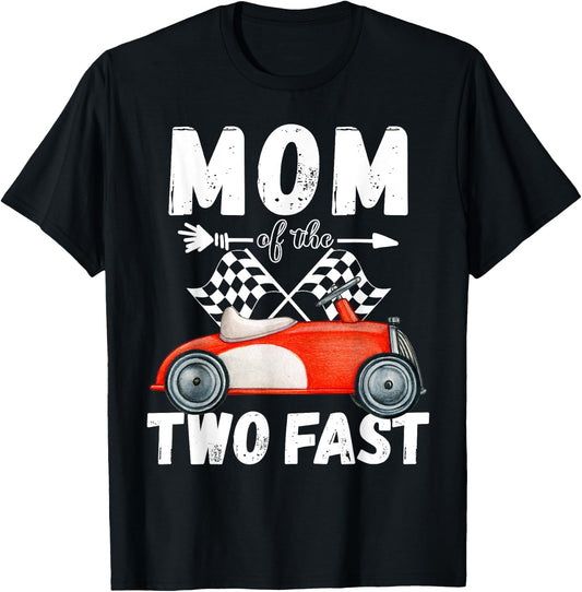 Mom Of The Two Fast 2 Curious Birthday 2nd Little Racer T-Shirt - T-Shirt | Black