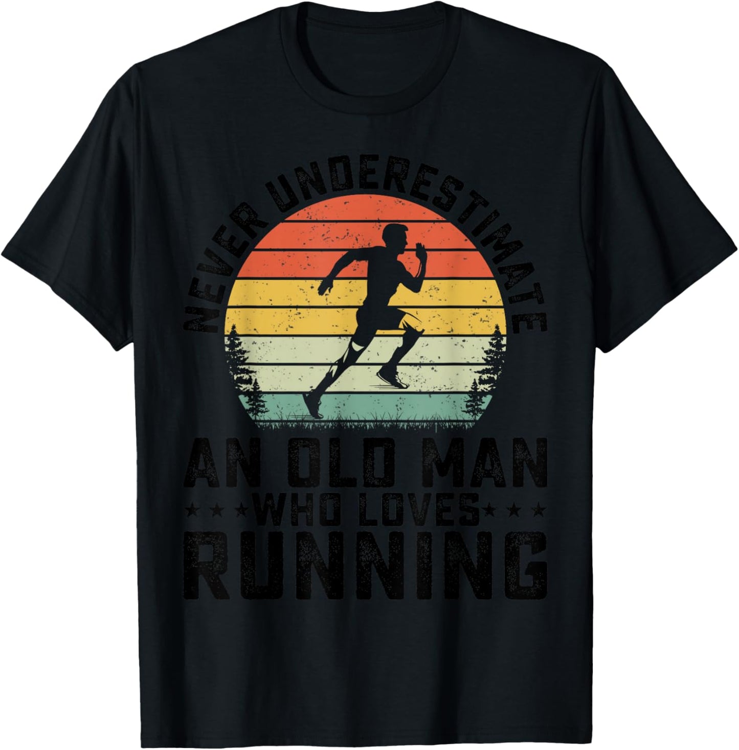 Never Underestimate An Old Man Who Loves Running Runner T-Shirt - T-Shirt | Black