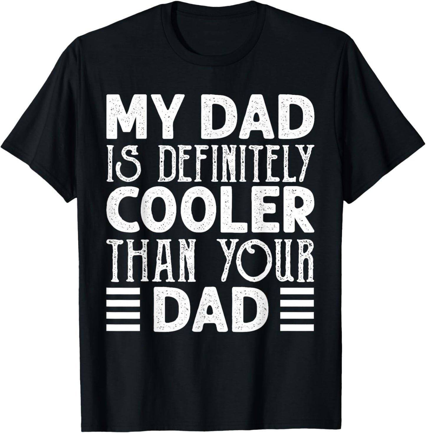 Dad Is Definitely Cooler Than Your Dad Kids Parent Gifts T-Shirt - T-Shirt | Black