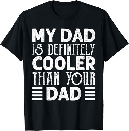 Dad Is Definitely Cooler Than Your Dad Kids Parent Gifts