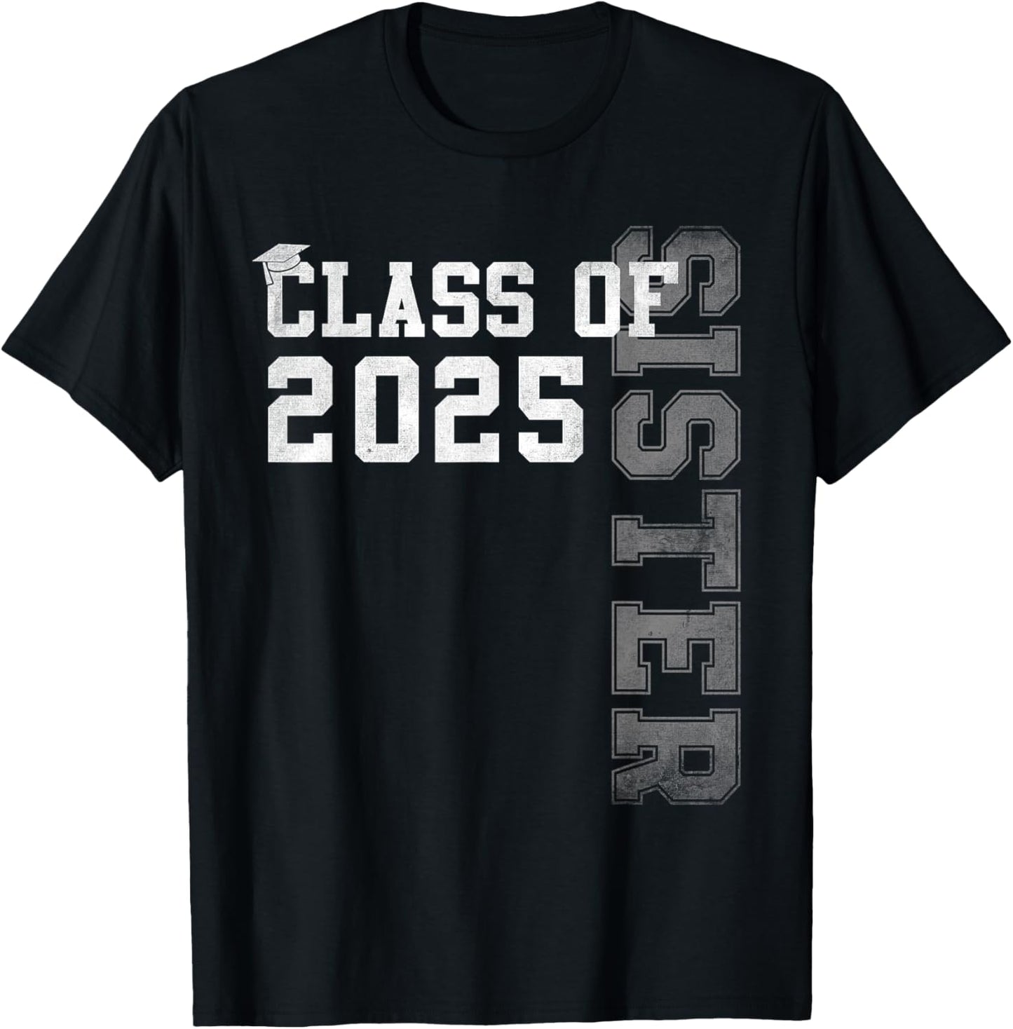 Sister Senior 2025 Proud Sister Of A Class Of 2025 Graduate T-Shirt - T-Shirt | Black
