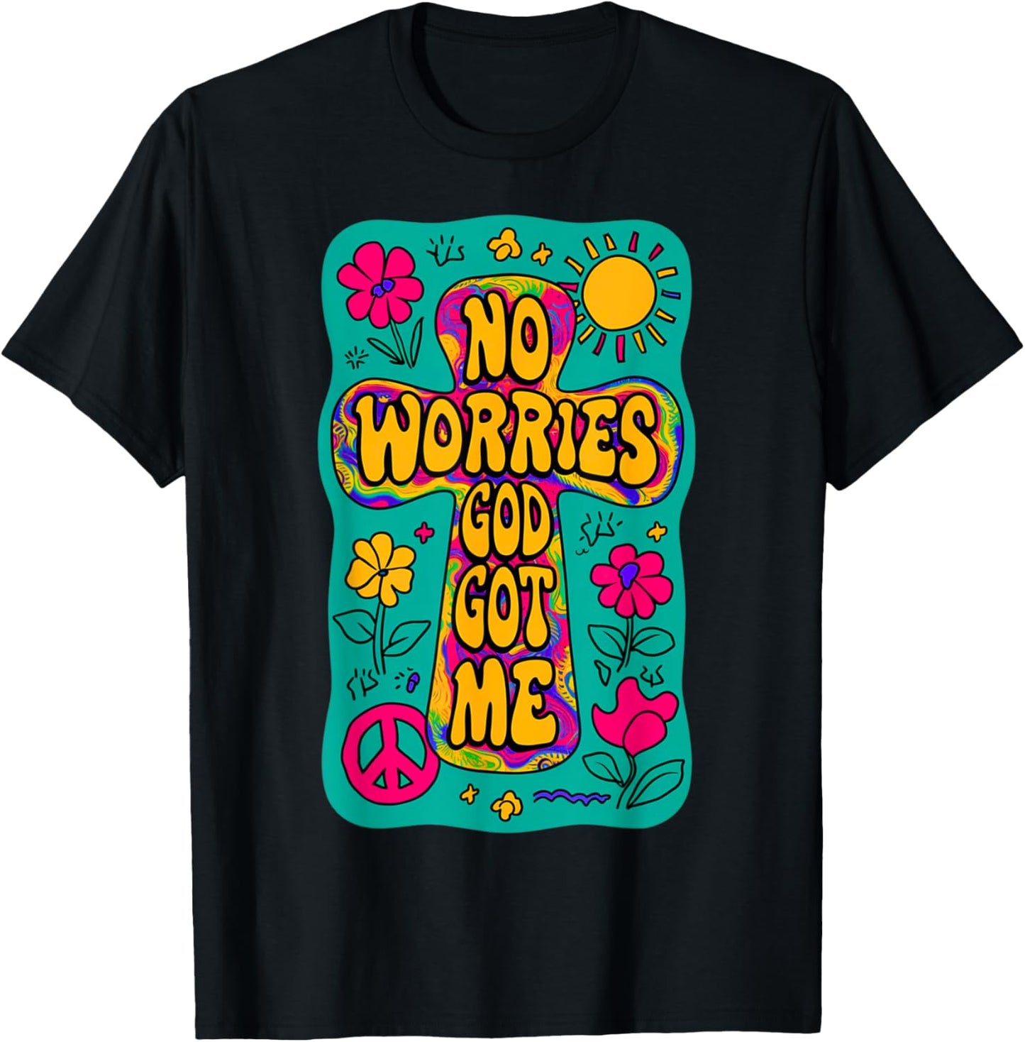 No Worries God-Got Me Hippie Funny Christian Religion Jesus T-Shirt - T-Shirt | Black