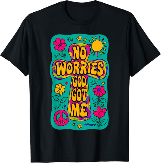 No Worries God-Got Me Hippie Funny Christian Religion Jesus T-Shirt - T-Shirt | Black