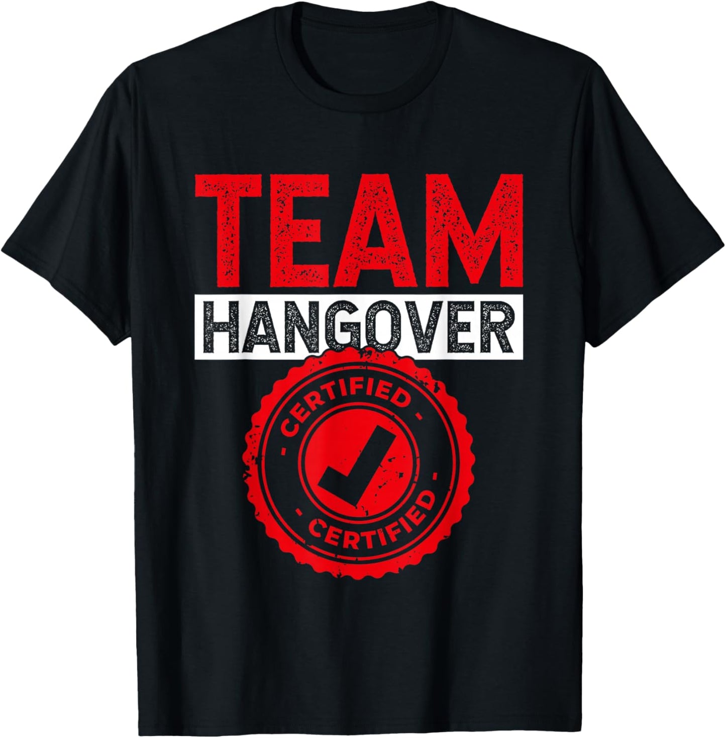 Team Hangover Certified Alkohol Trinken Trinker Party T-Shirt - T-Shirt | Black