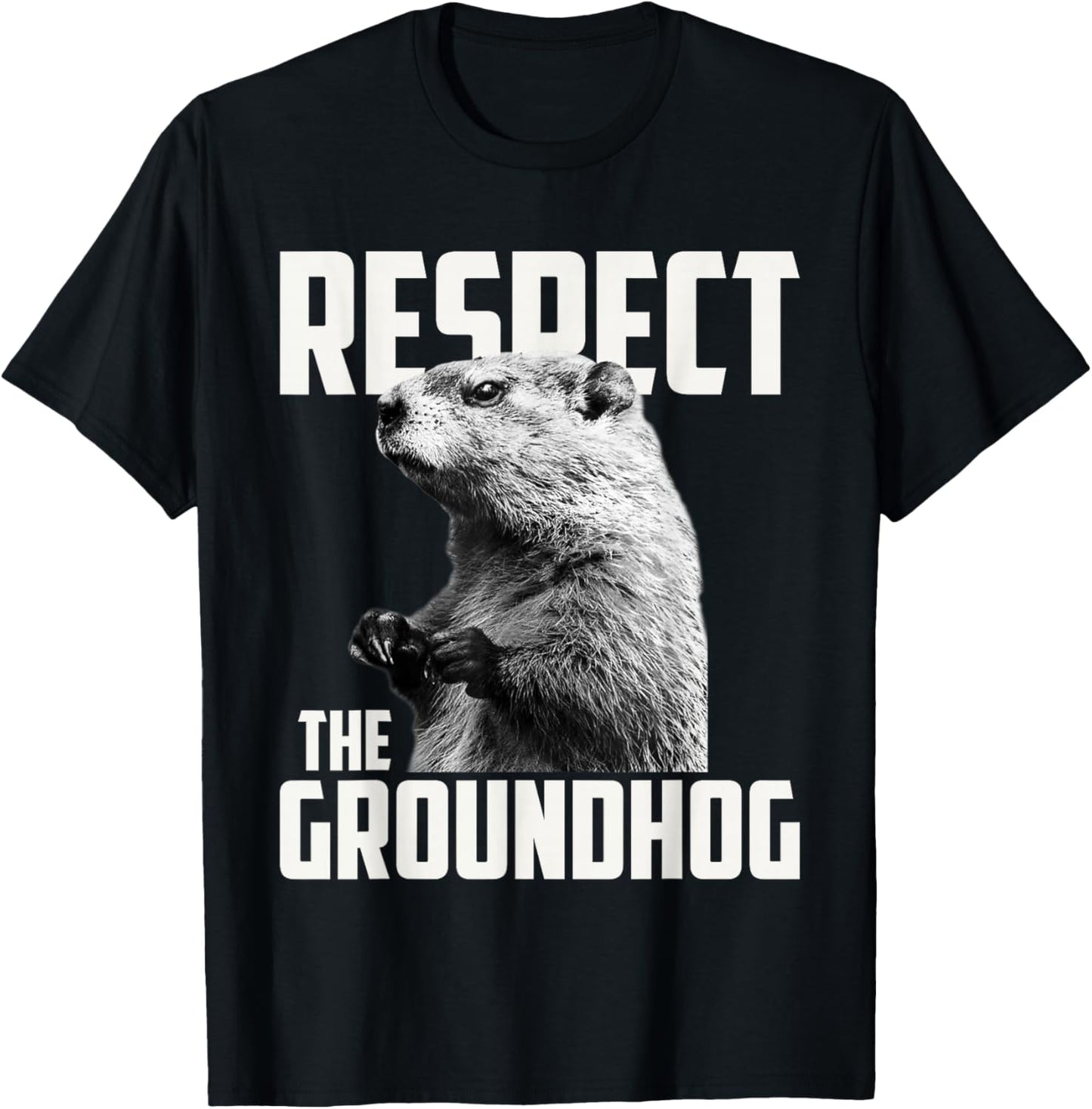Groundhog Day Shirts Respect The Groundhog Ground Hog Day T-Shirt - T-Shirt | Black