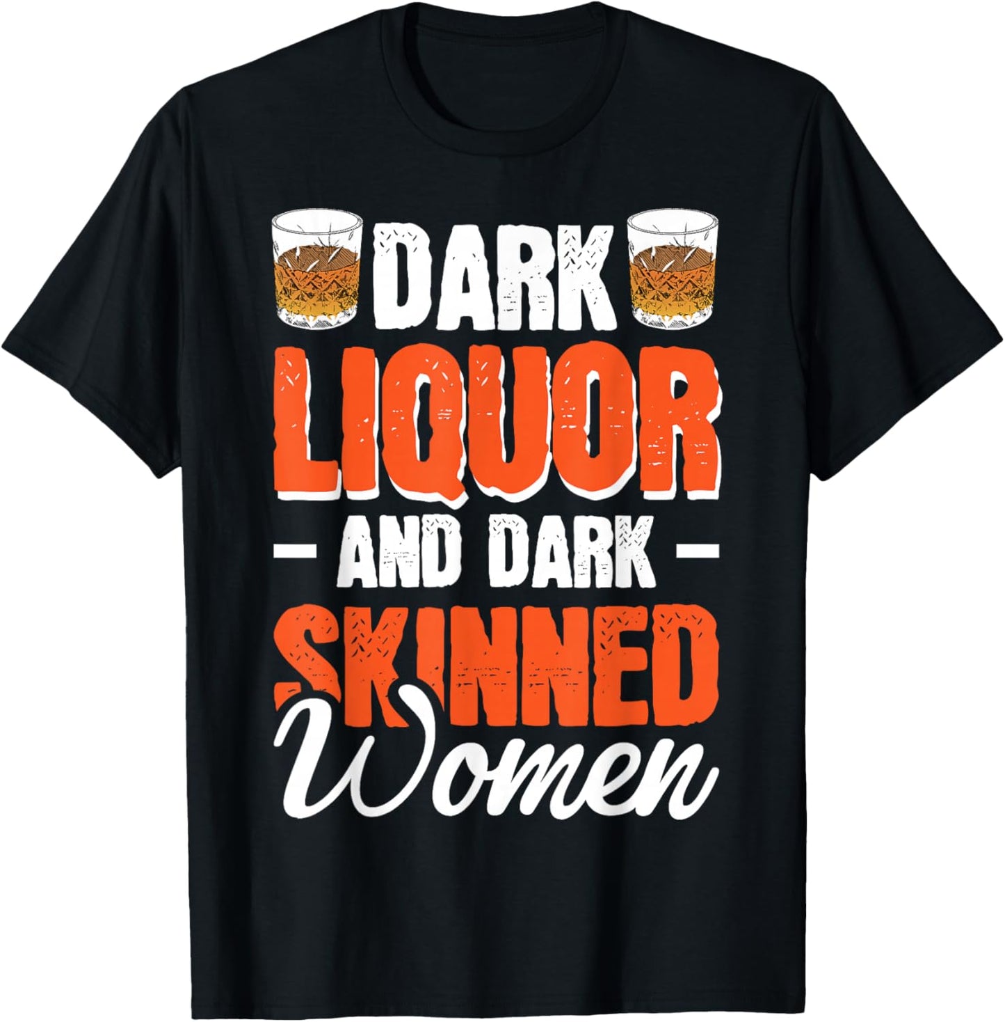Dark Liquor & Dark Skinned Women T-Shirt - T-Shirt | Black