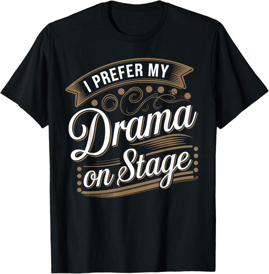Stage Manager Theater Director Drama Theatre Manager T-Shirt - T-Shirt | Black