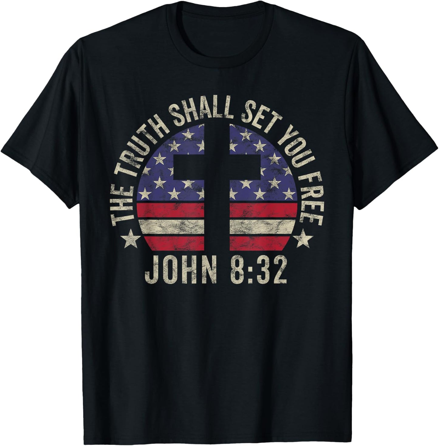 Christian Patriotic Gift John 8:32 Truth Shall Set You Free Women Kids Men T-Shirt - T-Shirt | Black