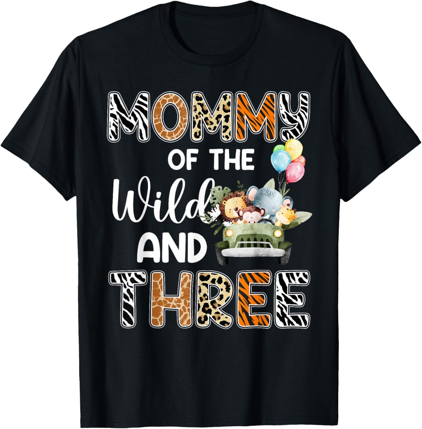 Mommy Of The Wild and Three 3 Birthday Zoo Safari Jungle T-Shirt - T-Shirt | Black