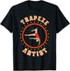 Trapeze Artist Circus Trapeze Artist Costume T-Shirt - T-Shirt | Black