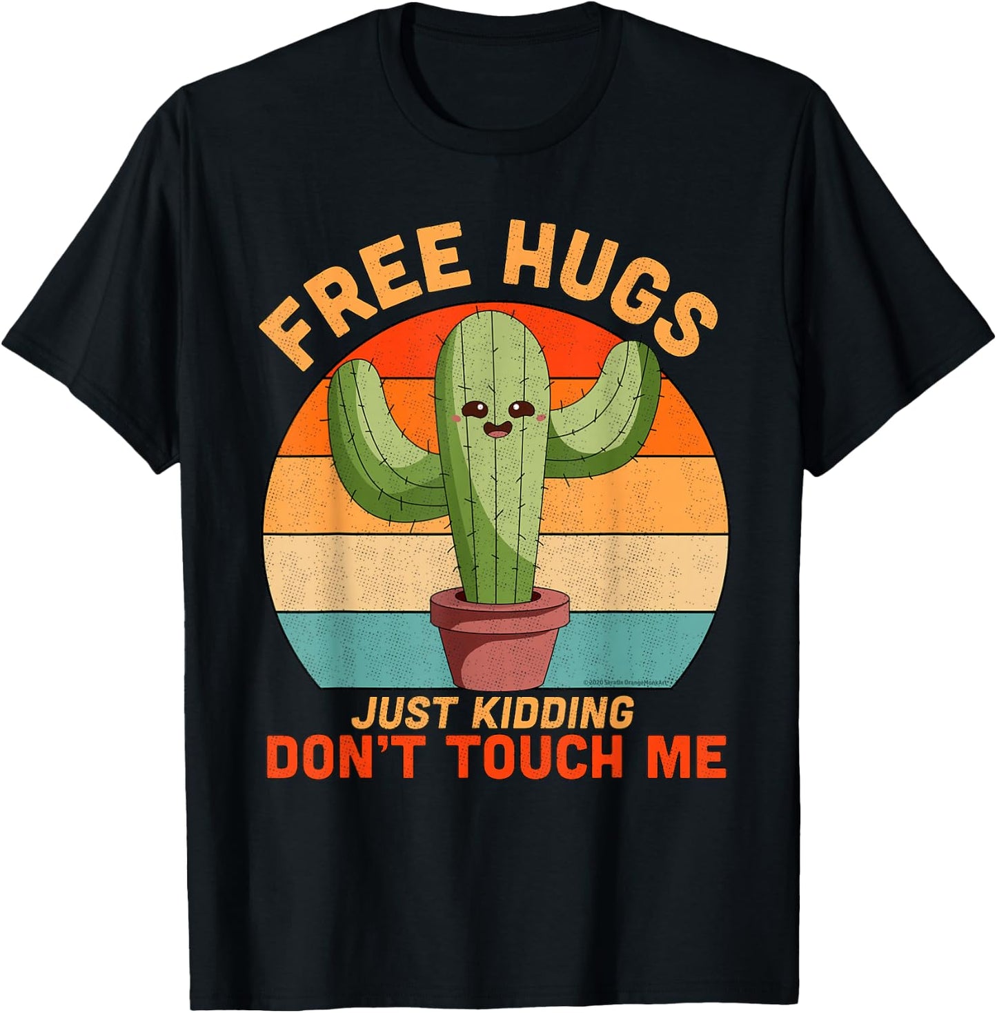 Free Hugs Just Kidding Don't Touch Me Cactus Funny Gift T-Shirt - T-Shirt | Black
