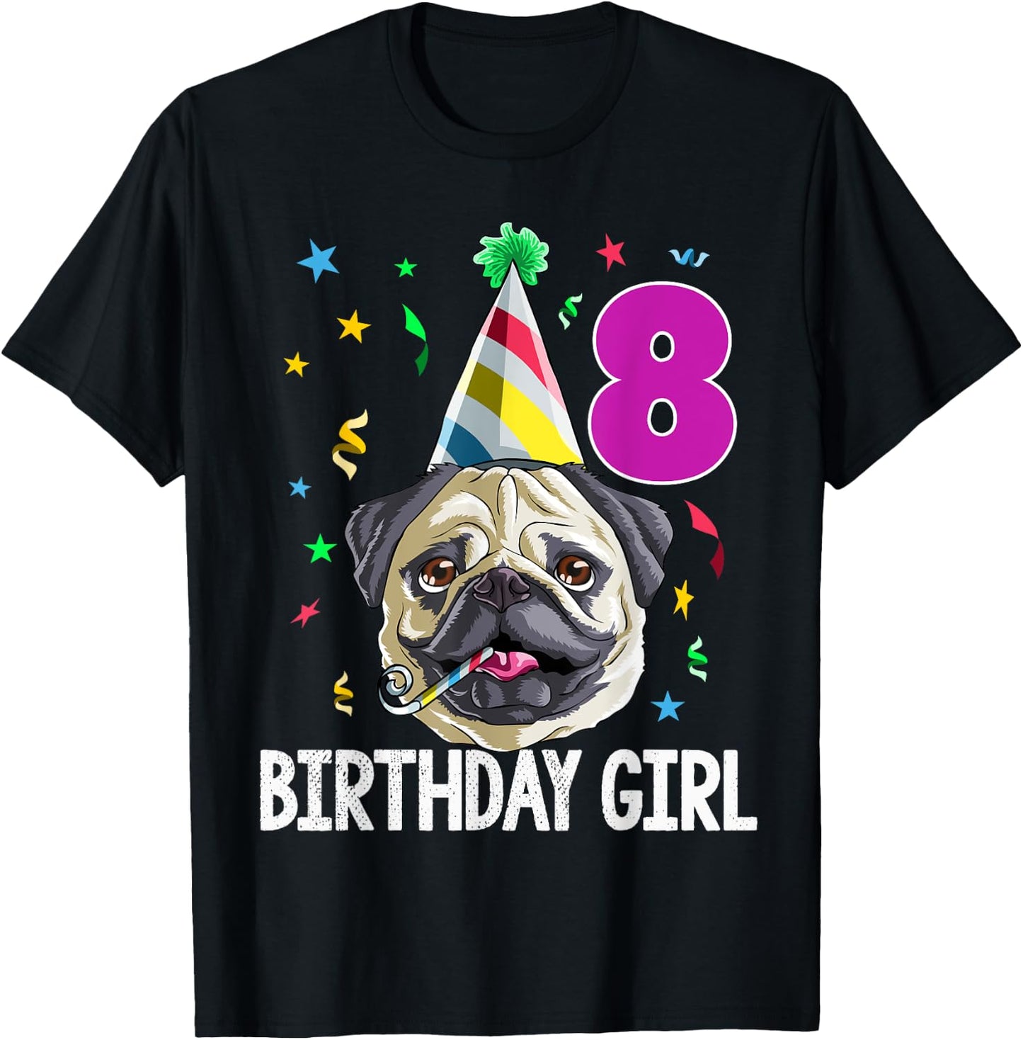 Pug Birthday Girl 8th 8 T Shirt Kids Girls Gift Party T-Shirt - T-Shirt | Black