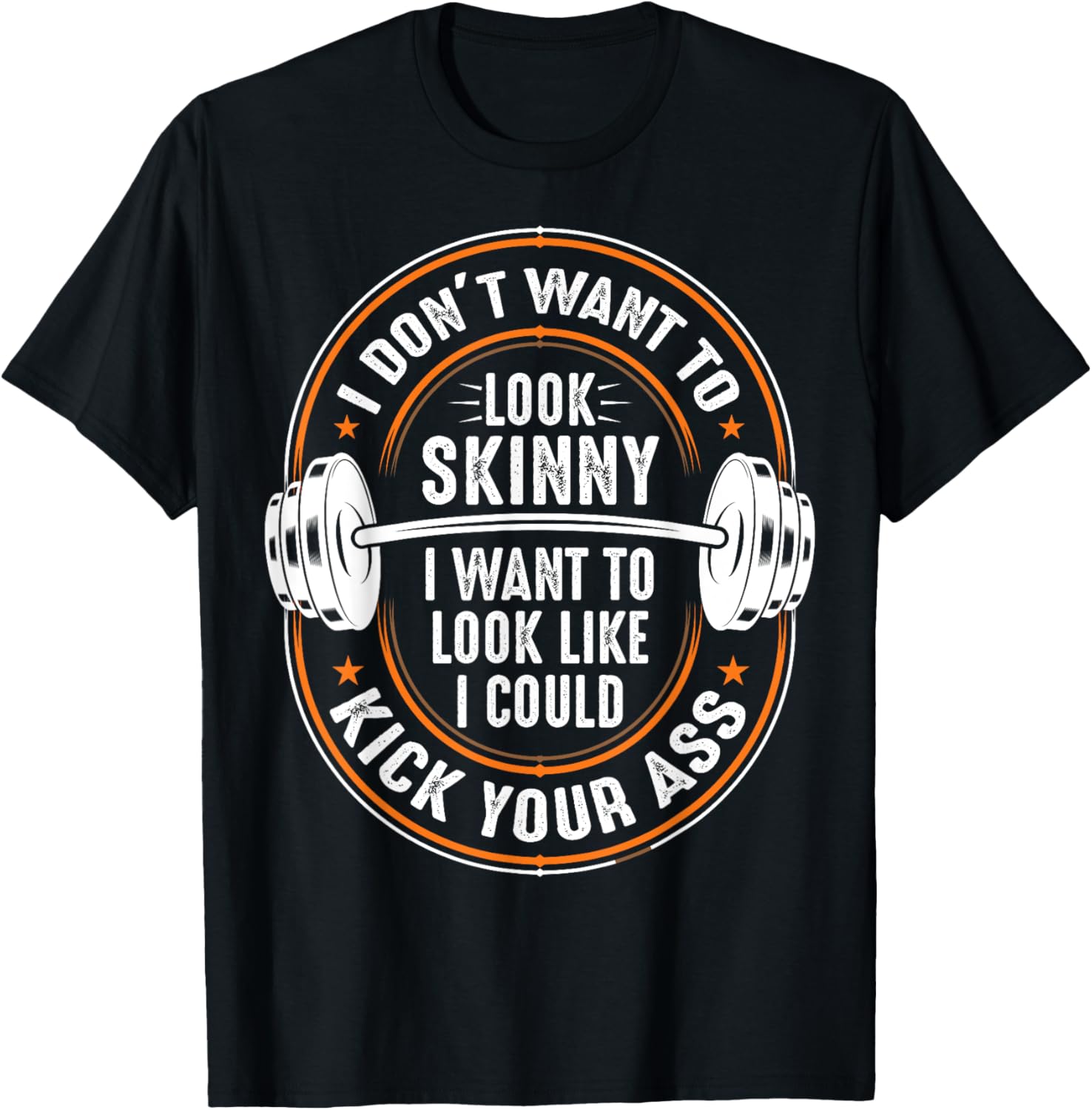 Gym & Workout - I Dont Want To Look Skinny T-Shirt - T-Shirt | Black