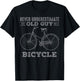 Never Underestimate An Old Guy On A Bicycle Cyclist Bike T-Shirt - T-Shirt | Black