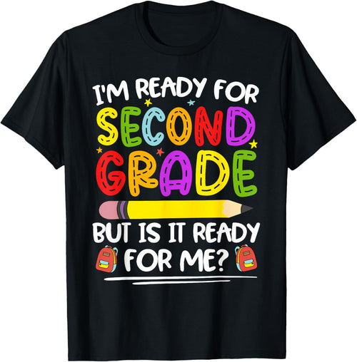 I'm Ready For Second Grade Back To School 2nd Grade Girl Boy