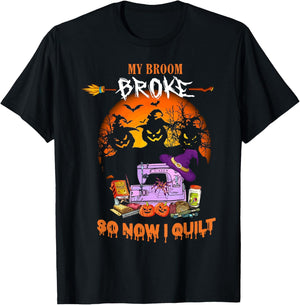 My Broom Broke So Now I Quilt - Quilting Halloween T-Shirt - T-Shirt | Black