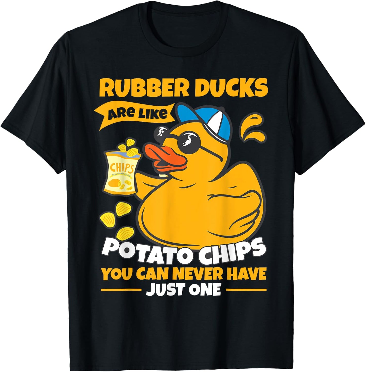 Rubber Ducks Are Like Potato Chips | Funny Bath Rubber Duck T-Shirt - T-Shirt | Black