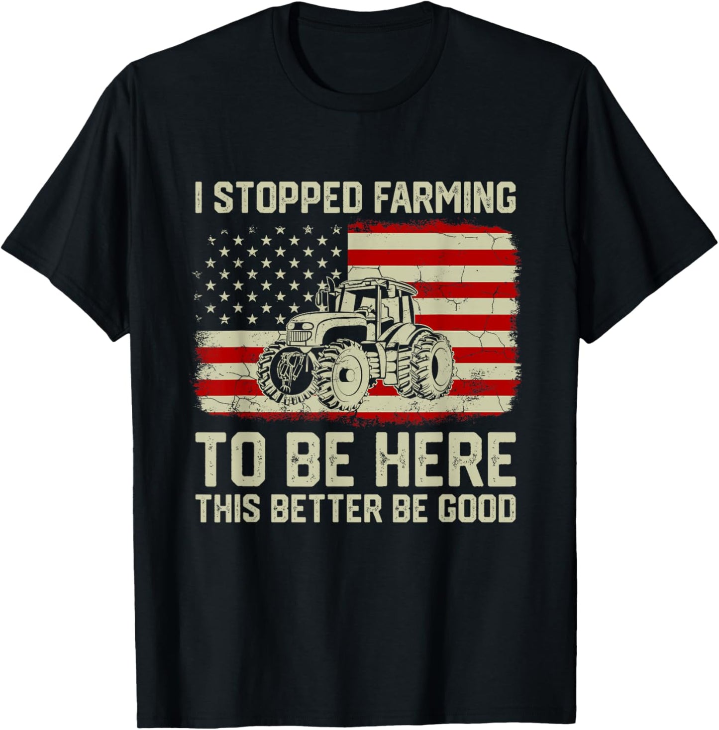 I Stopped Farming To Be Here Tractor Vintage American Flag T-Shirt - T-Shirt | Black