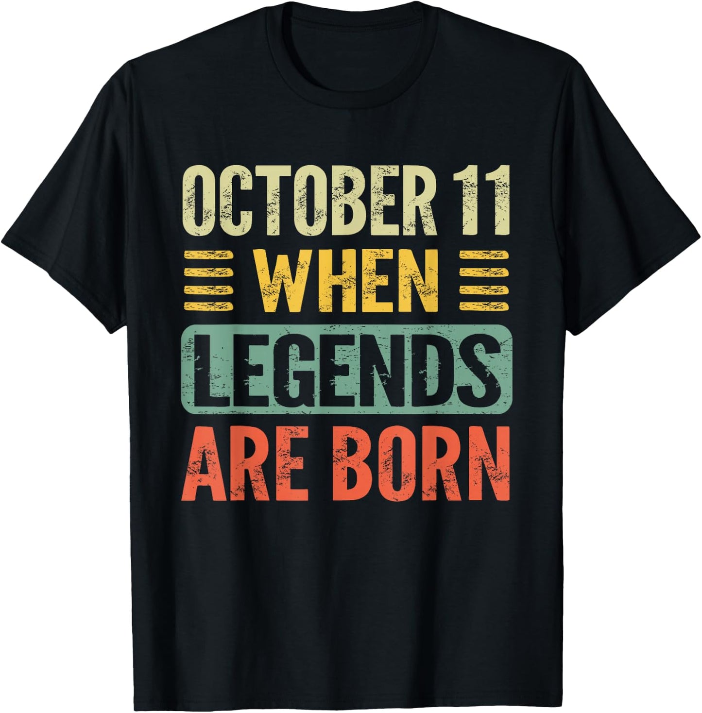Legends Are Born On October 11th Birthday Vintage Oct 11 T-Shirt - T-Shirt | Black