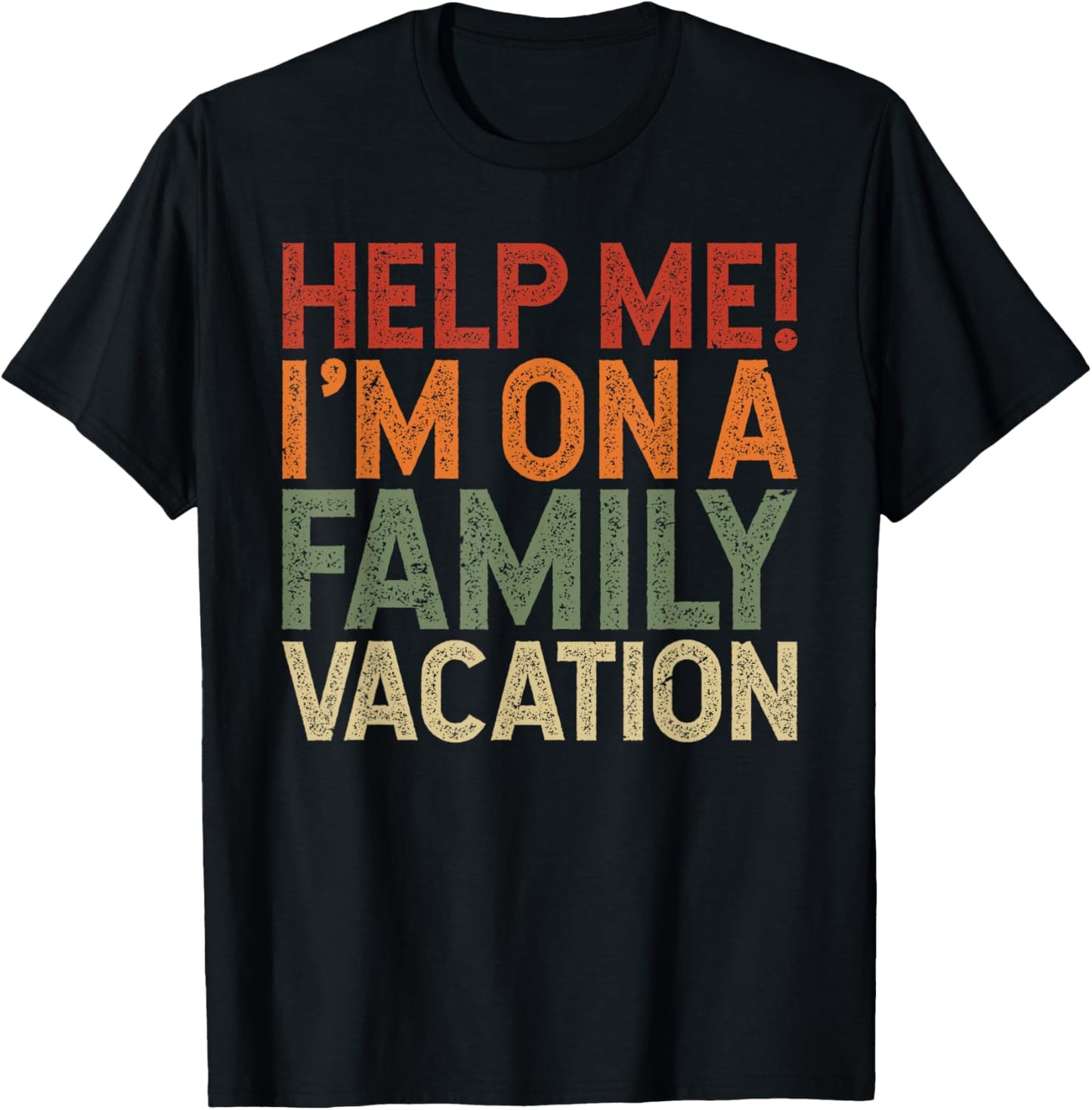 Help Me I'm On A Family Vacation T-Shirt - T-Shirt | Black