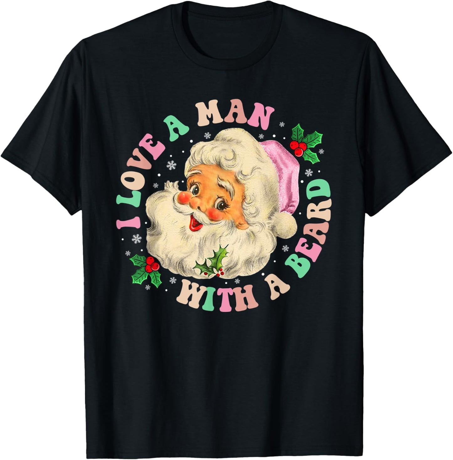 I Love A Man With A Beard Retro Christmas Santa Lovers T-Shirt - T-Shirt | Black