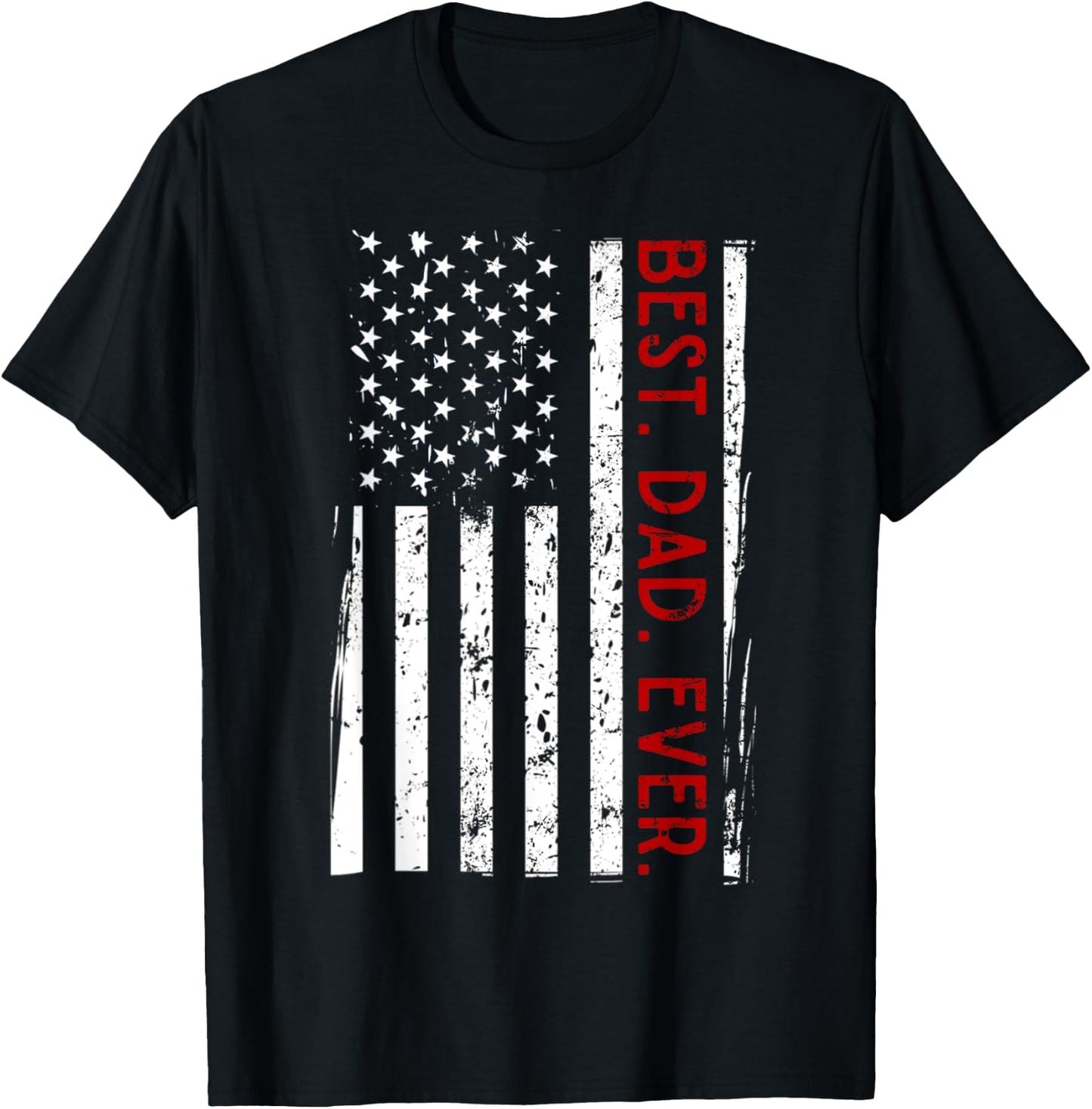 Distressed US American Flag Father Shirt Best Dad Ever T-Shirt - T-Shirt | Black