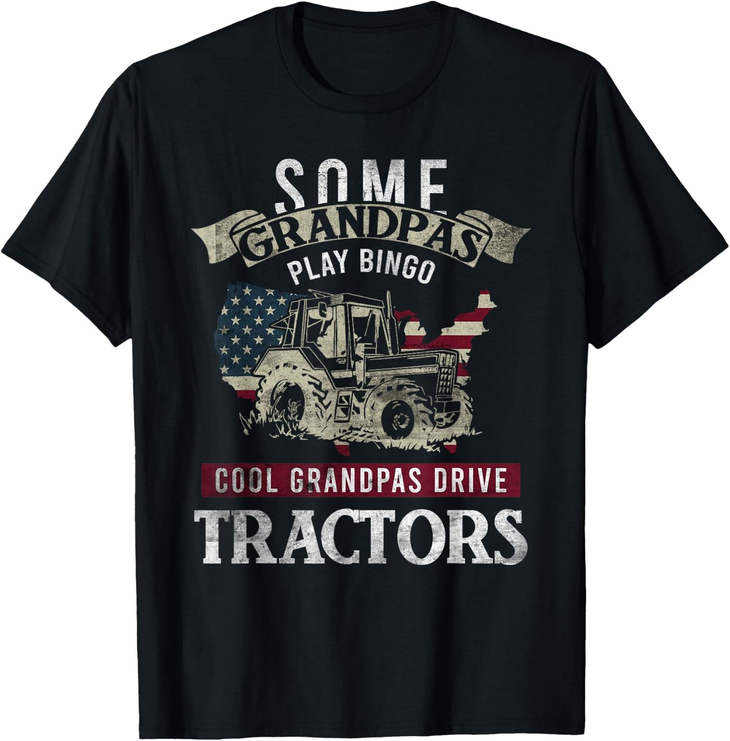 Some Grandpas Play Bingo Cool Grandpas Drive Tractors Quote T-Shirt - T-Shirt | Black