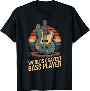 Worlds Okayest Bass Player, Bassist and Bass Guitar Player T-Shirt - T-Shirt | Black