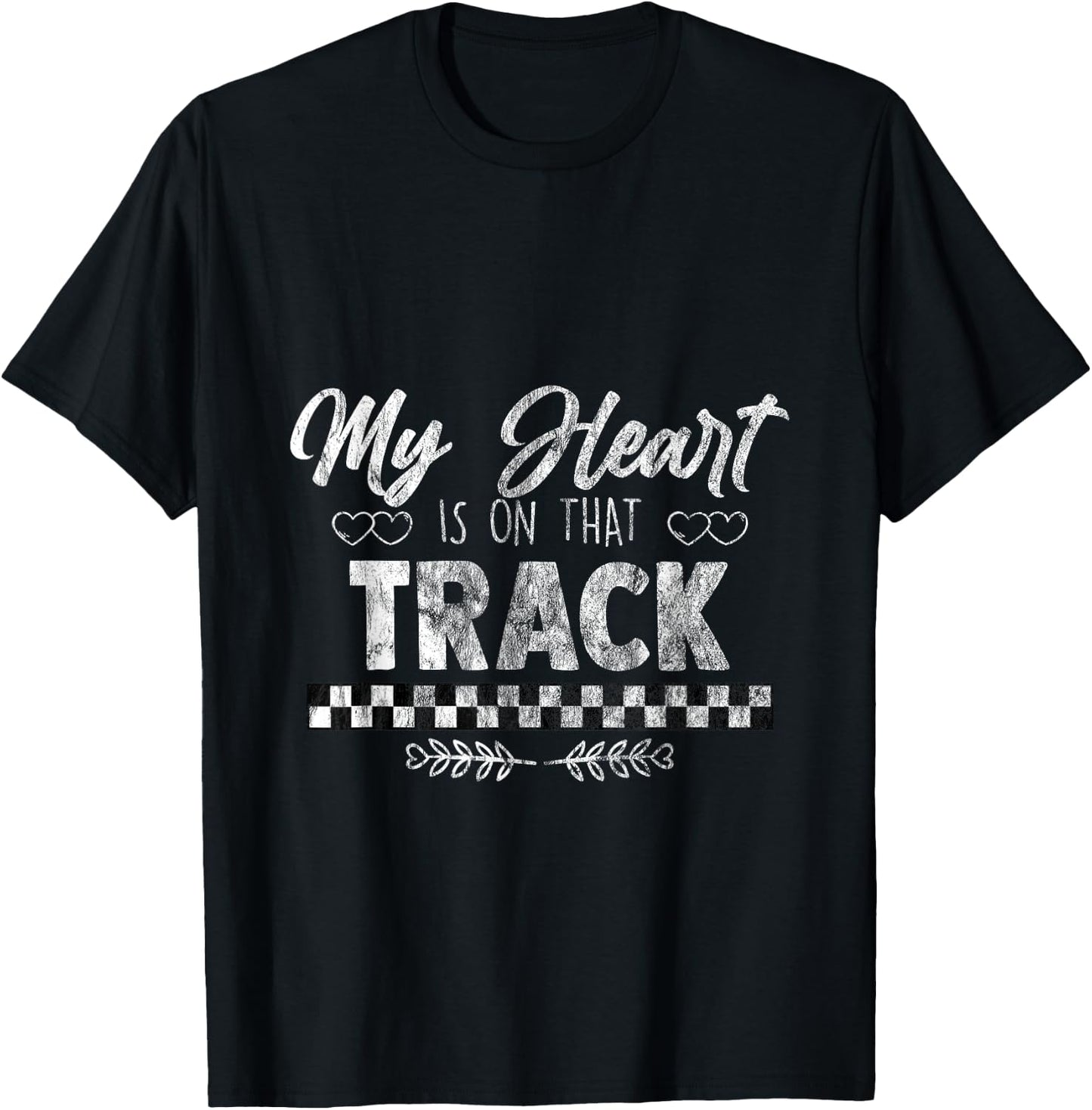 My Heart Is On That Track Drag Racing Race Car Driver Gift T-Shirt - T-Shirt | Black