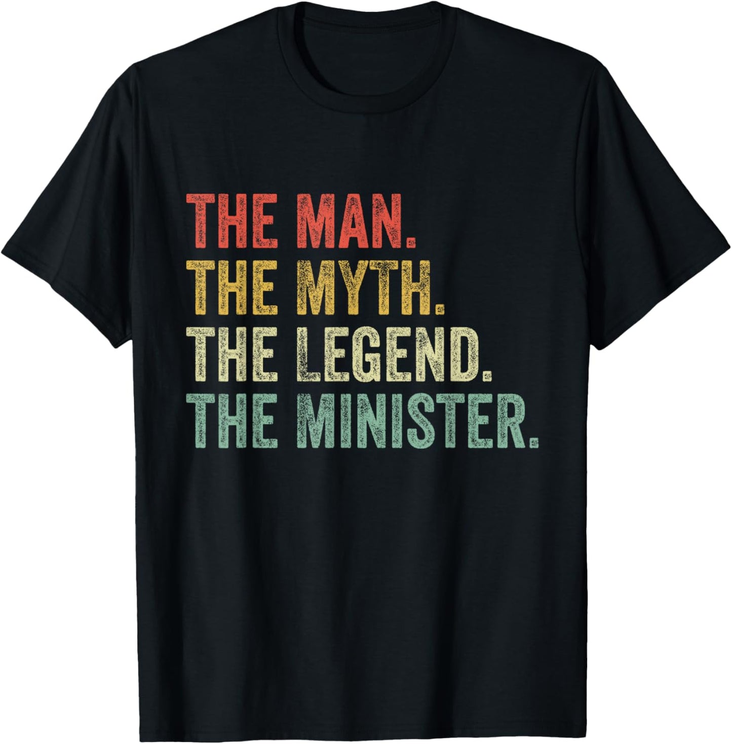 Man Myth The Legend Minister Dad Funny Minister Vintage T-Shirt - T-Shirt | Black